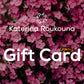 Katerina Roukouna - Gift Card